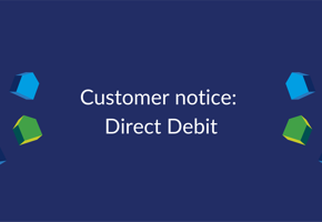 A banner reading 'Customer notice: direct debit'